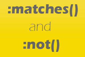 matches-and-not-css4-selectors